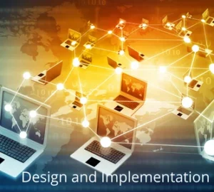 Design and implementation